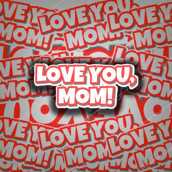 Love You Mom